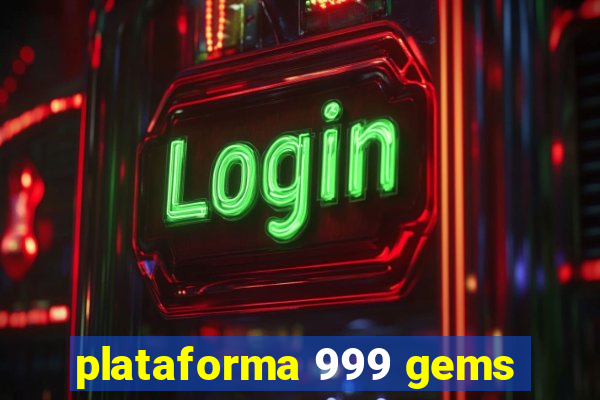 plataforma 999 gems